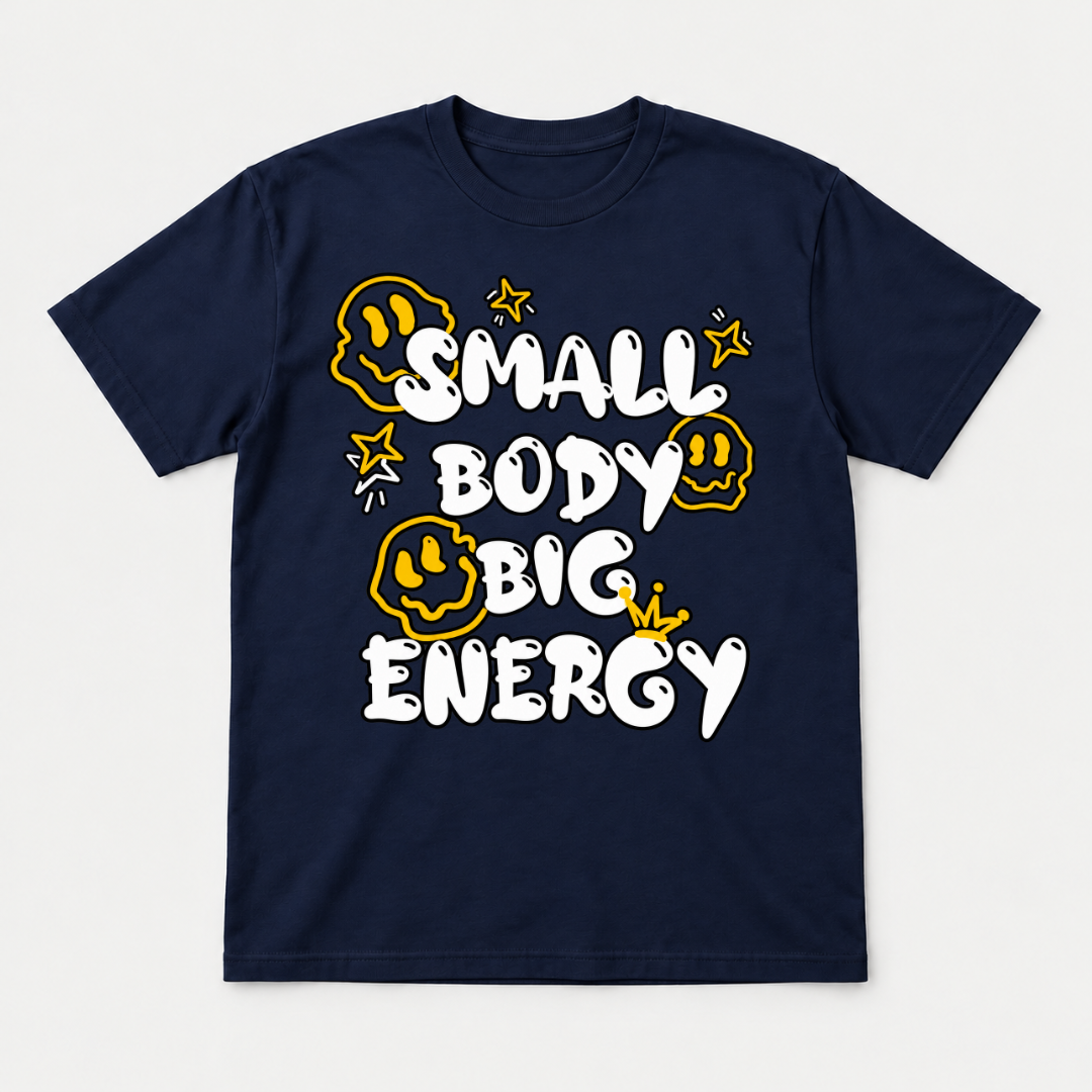 Small Body Big Energy Graphic T-Shirt & Sweatshirt