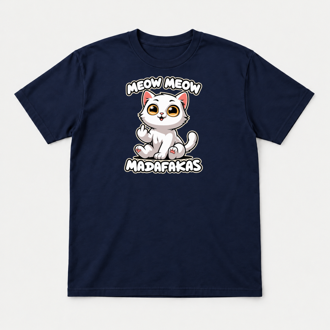 Meow Meow Madafakas Funny Cat Graphic T-Shirt & Sweatshirt