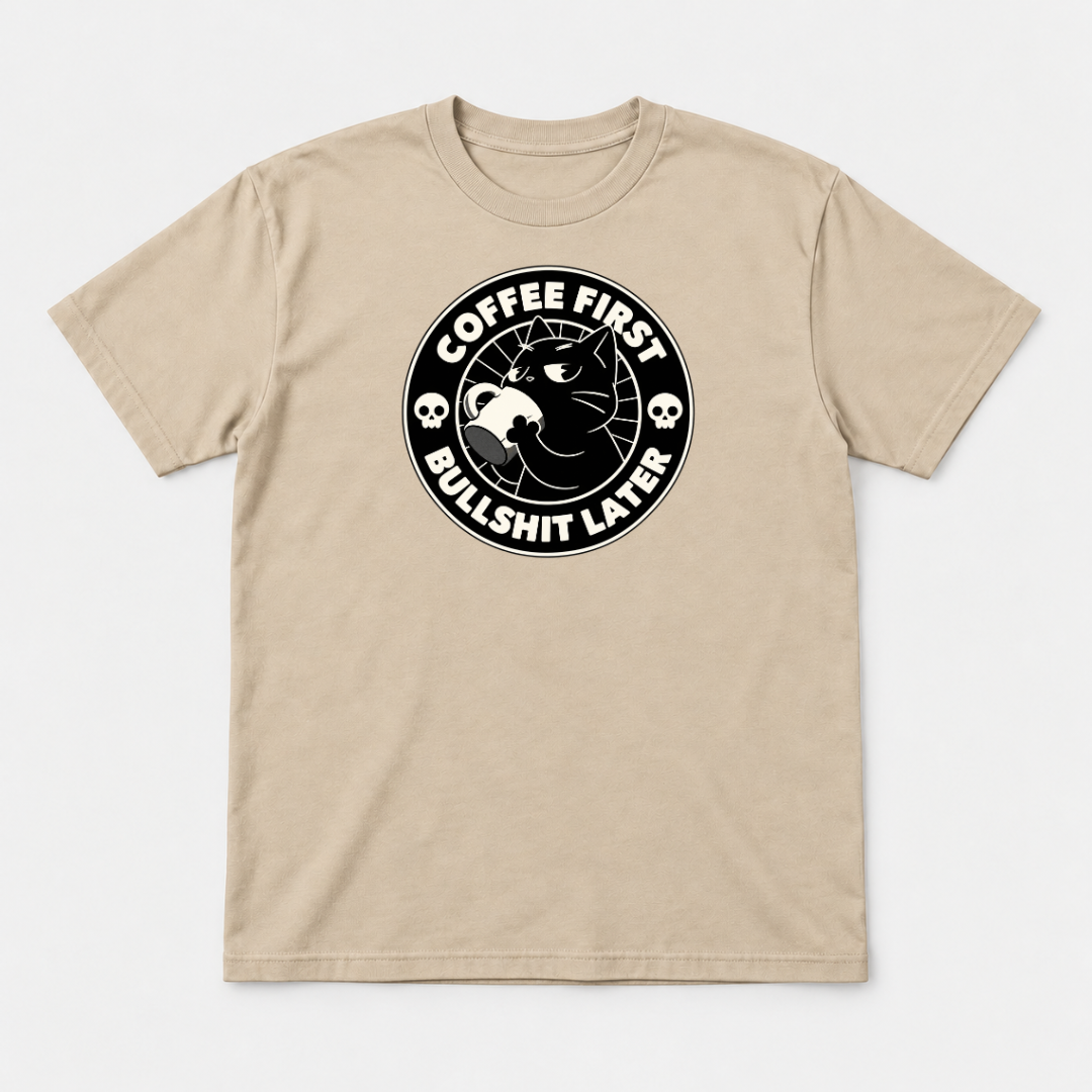 Coffee First Bullshit Later Cat Graphic T-Shirt & Sweatshirt