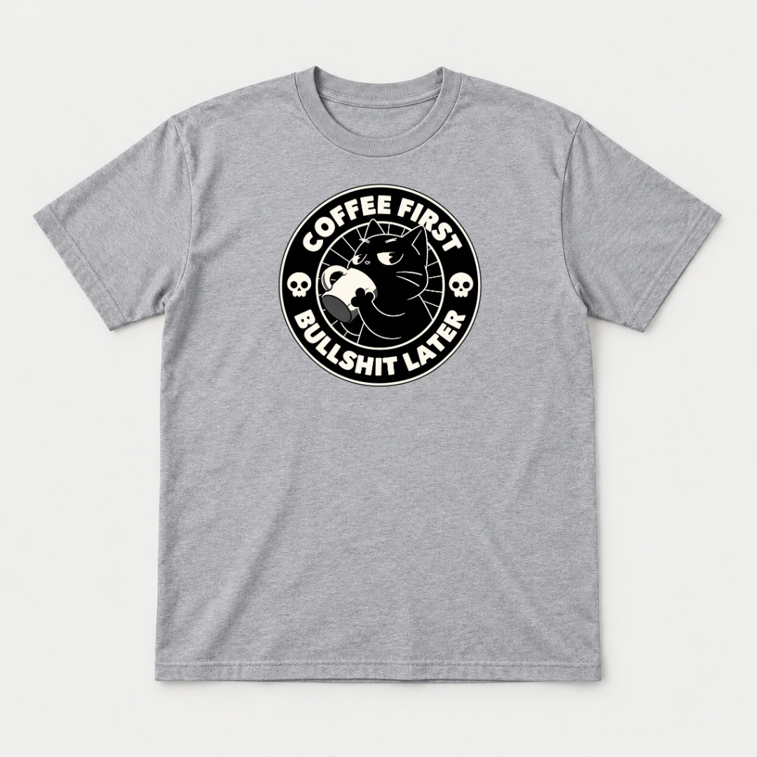 Coffee First Bullshit Later Cat Graphic T-Shirt & Sweatshirt
