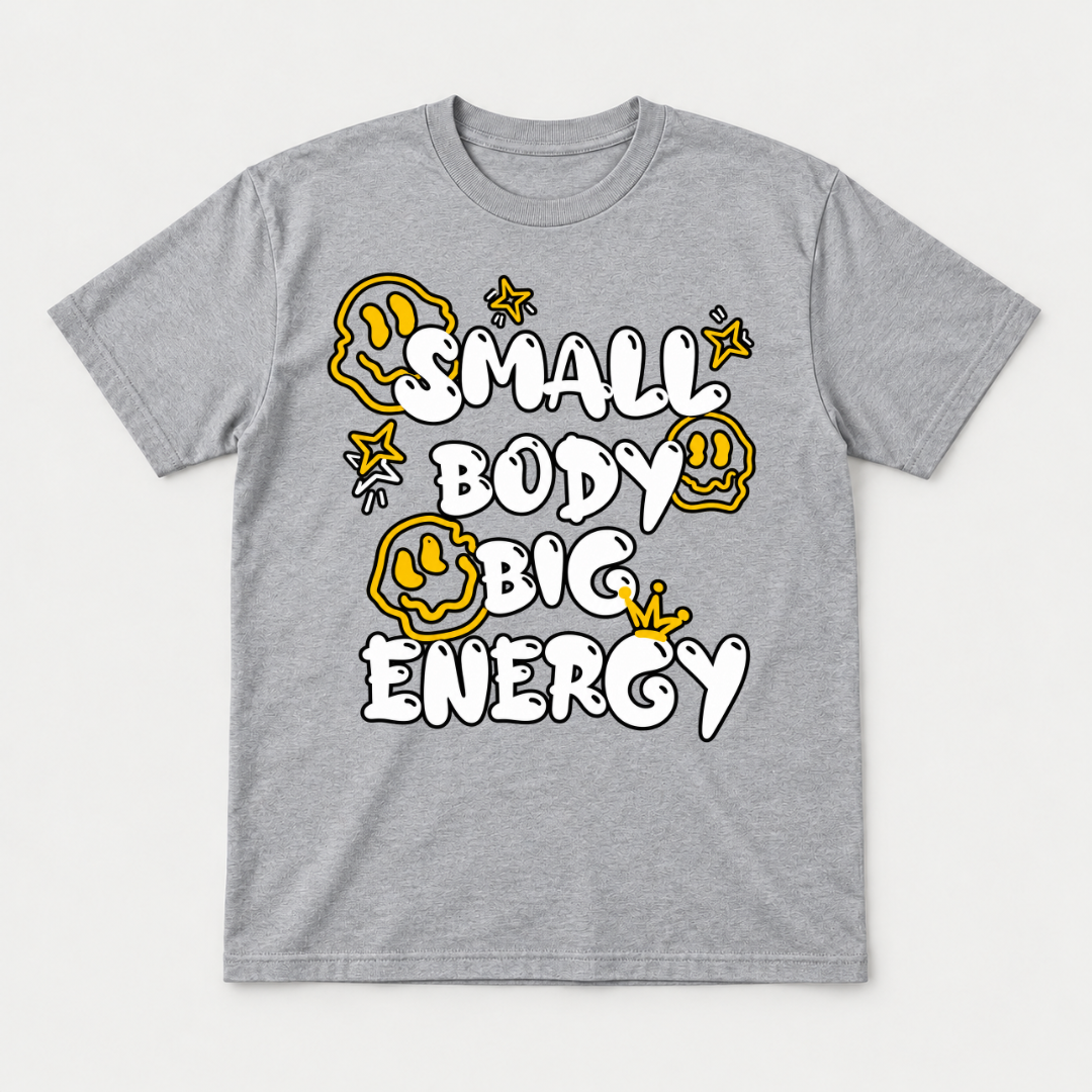 Small Body Big Energy Graphic T-Shirt & Sweatshirt