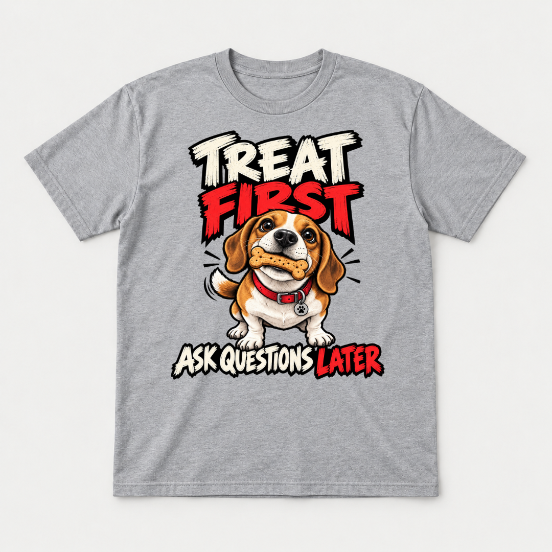 Treat First Ask Questions Later Beagle Dog Graphic T-Shirt & Sweatshirt