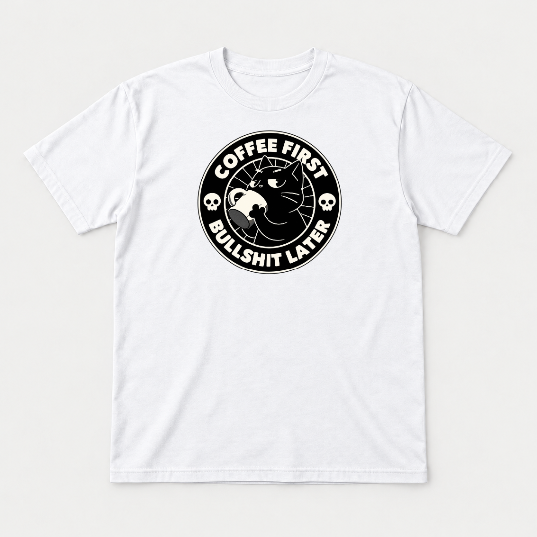 Coffee First Bullshit Later Cat Graphic T-Shirt & Sweatshirt