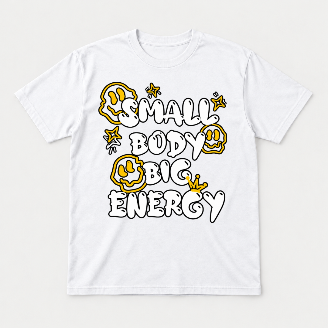 Small Body Big Energy Graphic T-Shirt & Sweatshirt
