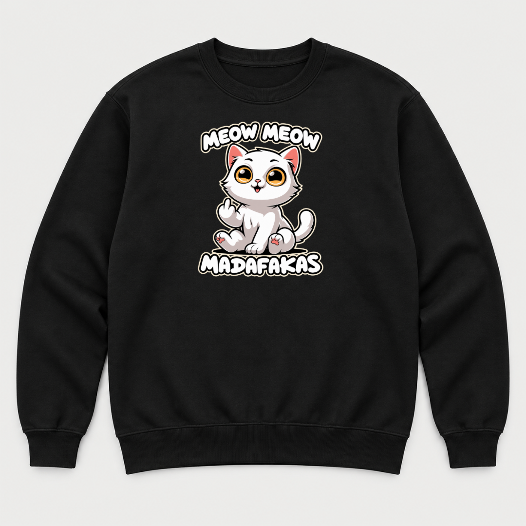 Meow Meow Madafakas Funny Cat Graphic T-Shirt & Sweatshirt