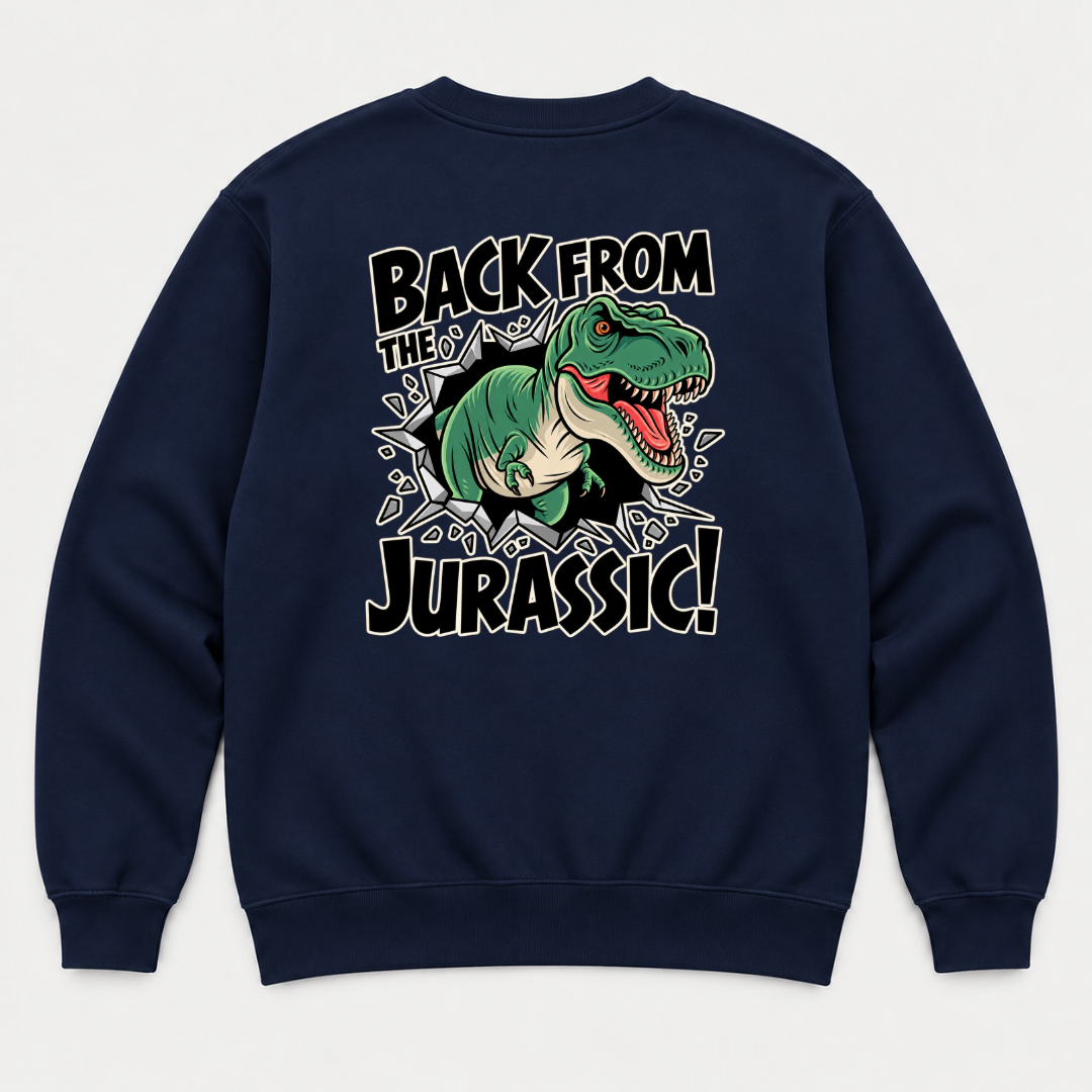 Back from the Jurassic Dinosaur Graphic T-Shirt & Sweatshirt