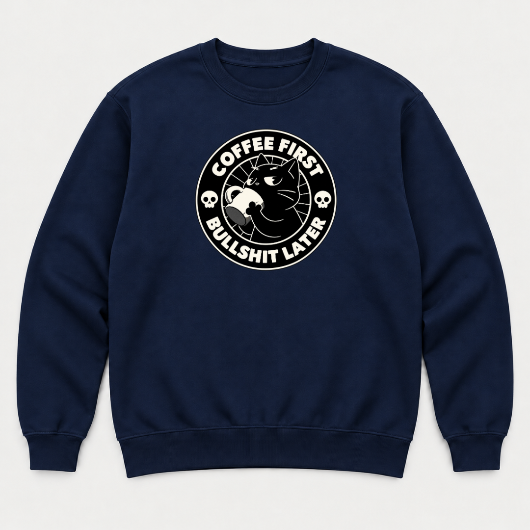 Coffee First Bullshit Later Cat Graphic T-Shirt & Sweatshirt