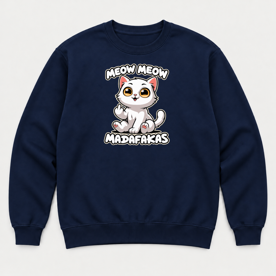 Meow Meow Madafakas Funny Cat Graphic T-Shirt & Sweatshirt