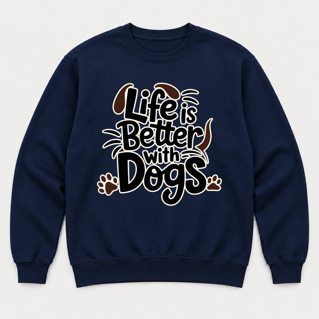 Life Is Better With Dogs Typography Graphic T-Shirt & Sweatshirt