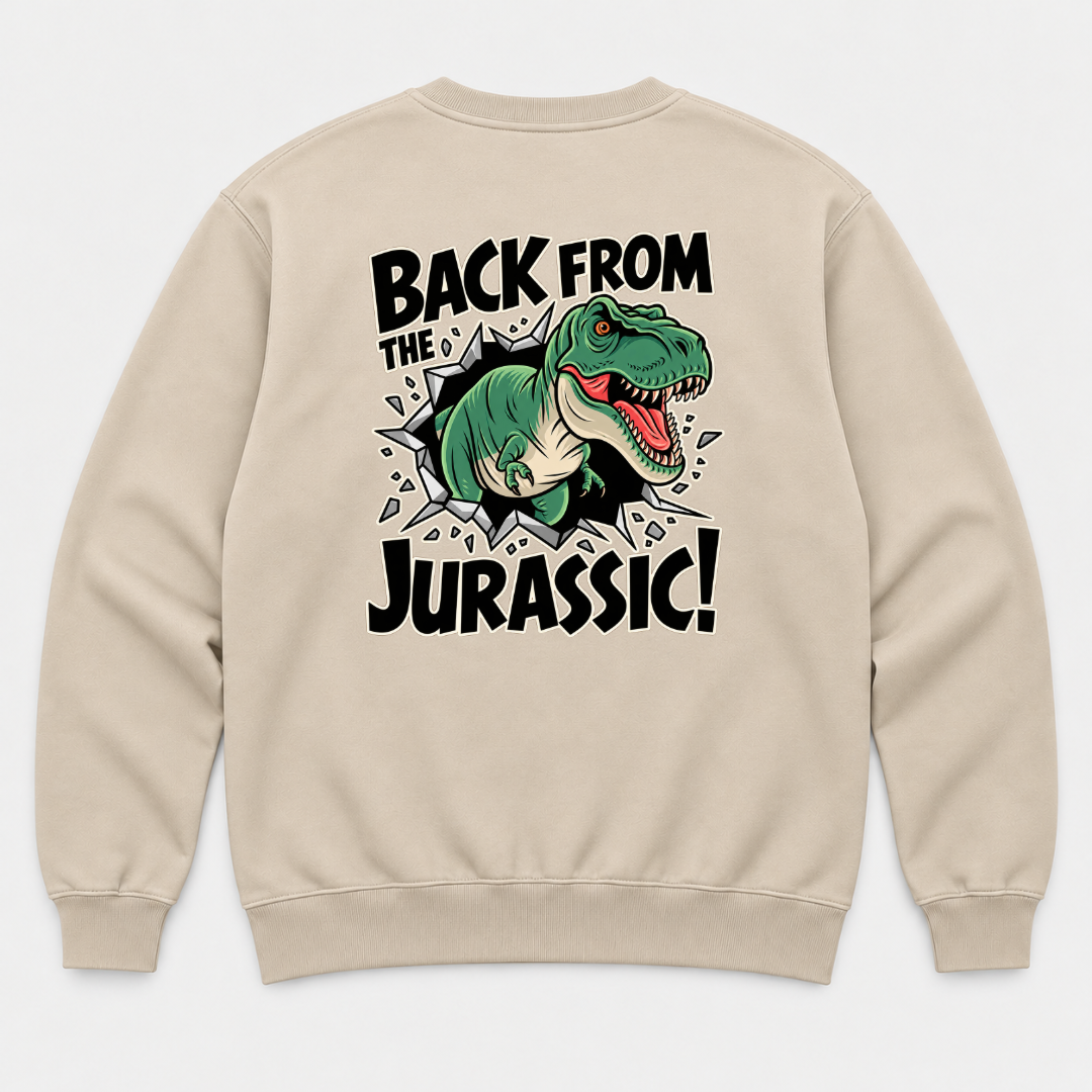 Back from the Jurassic Dinosaur Graphic T-Shirt & Sweatshirt