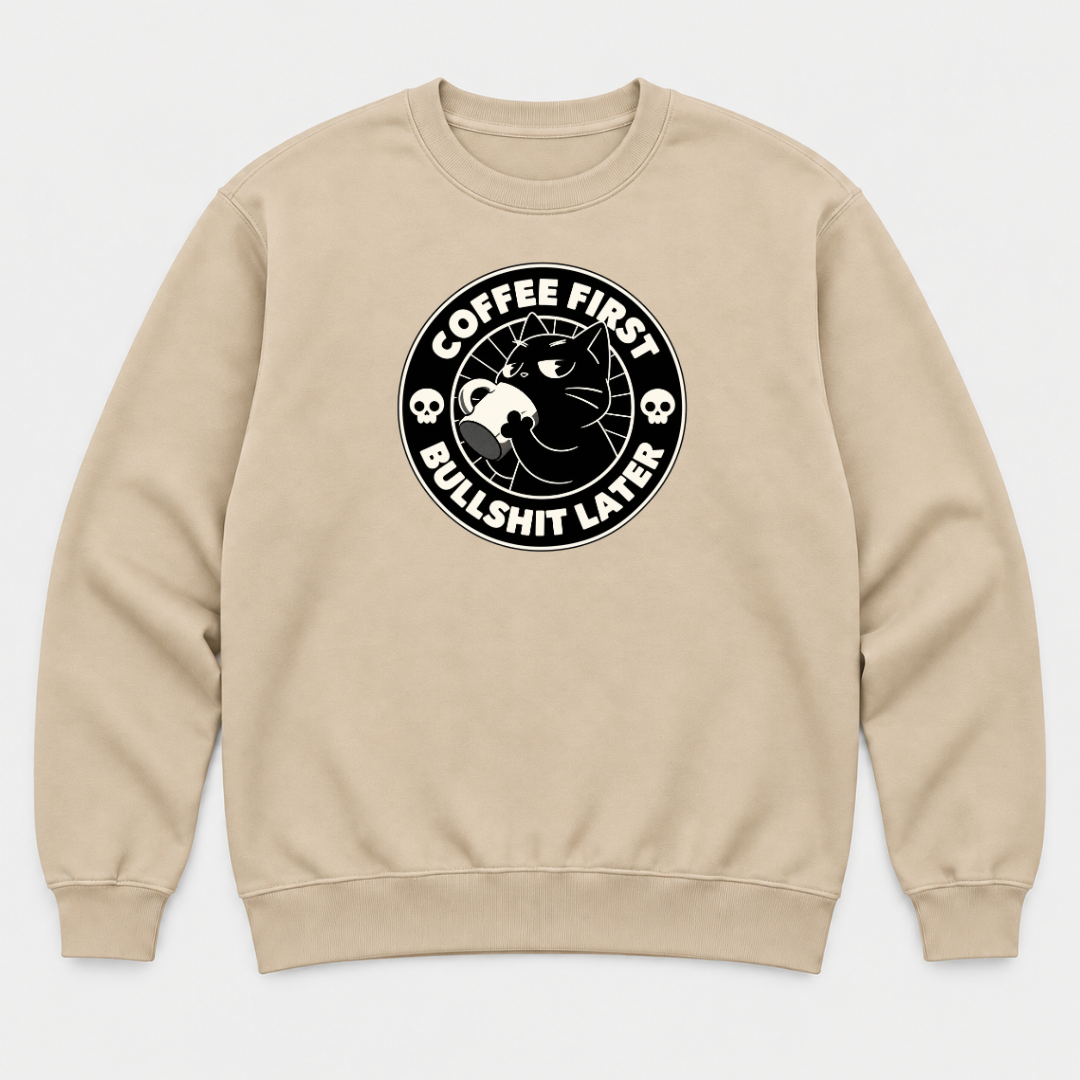 Coffee First Bullshit Later Cat Graphic T-Shirt & Sweatshirt