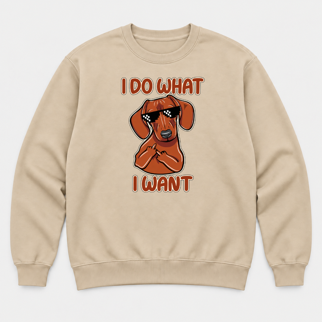 I Do What I Want Dachshund Dog Graphic T-Shirt & Sweatshirt