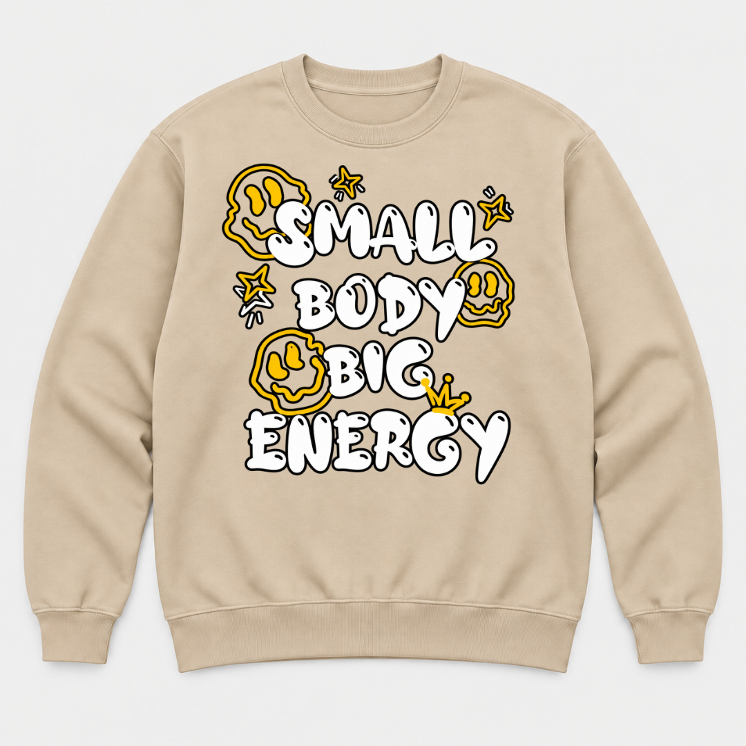 Small Body Big Energy Graphic T-Shirt & Sweatshirt