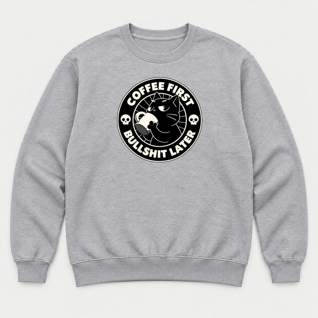 Coffee First Bullshit Later Cat Graphic T-Shirt & Sweatshirt