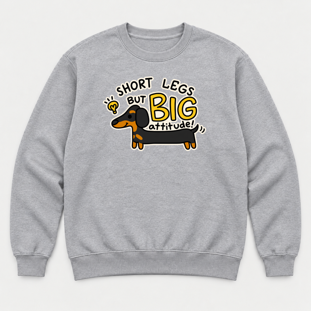Short Legs Big Attitude Dachshund - Dog Graphic T-Shirt & Sweatshirt