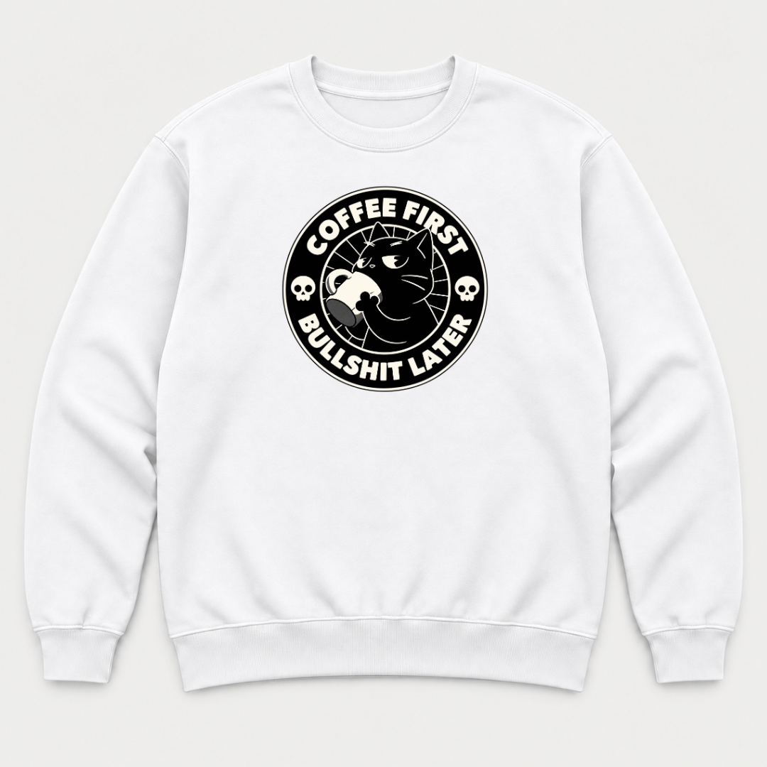 Coffee First Bullshit Later Cat Graphic T-Shirt & Sweatshirt