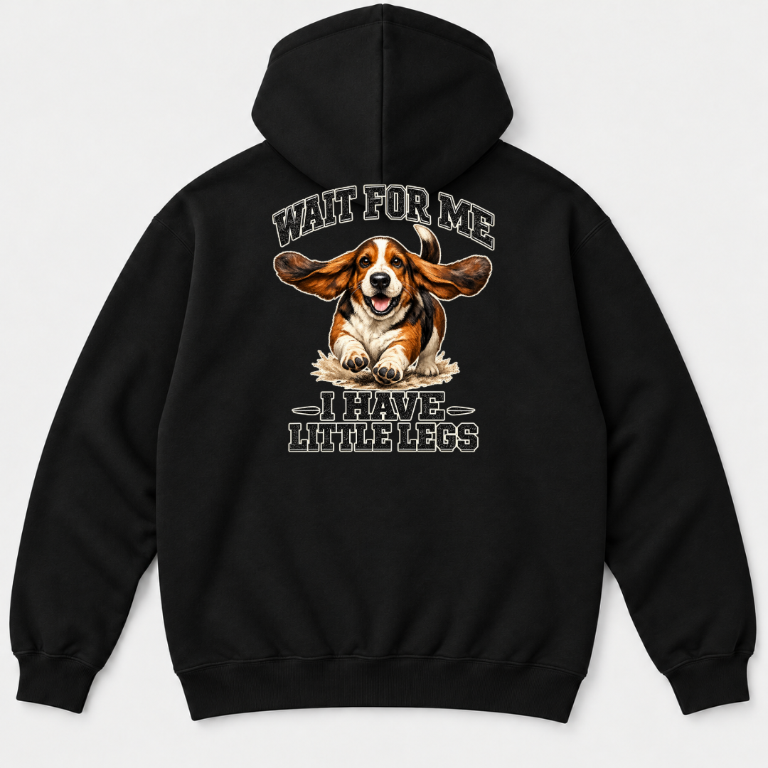 Wait for Me I Have Little Legs Dog Graphic T-Shirt & Sweatshirt