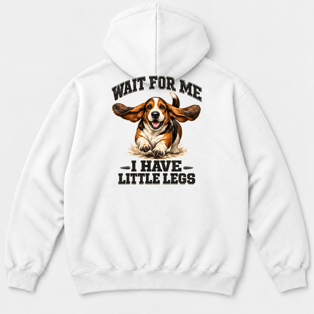 Wait for Me I Have Little Legs Dog Graphic T-Shirt & Sweatshirt