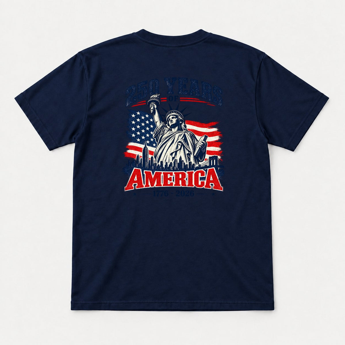 250 Years of America 1776-2026 Statue of Liberty Graphic T-Shirt & Sweatshirt - Tshirt Navy Back