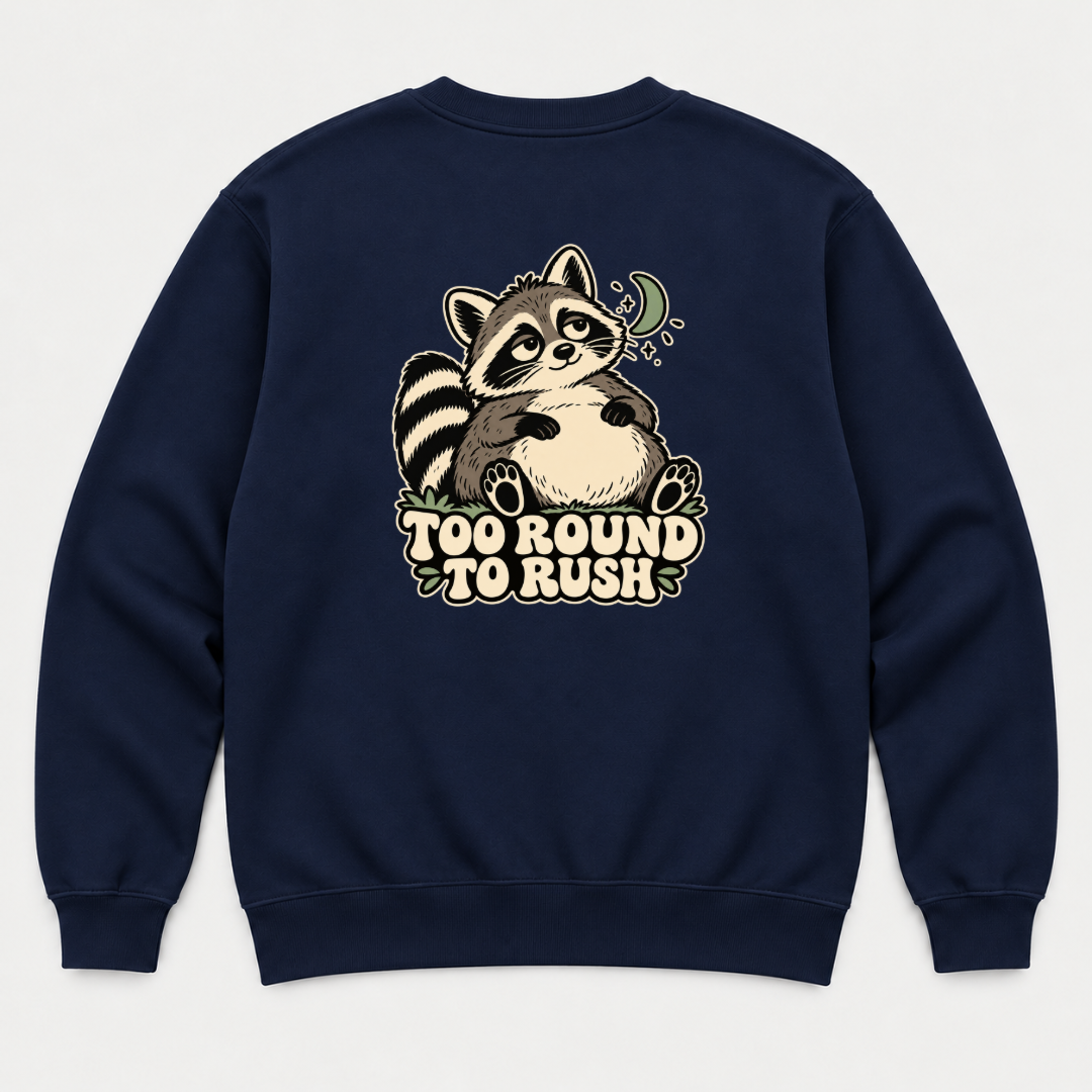 Too Round to Rush Raccoon Graphic - T-Shirt, Hoodie & Sweatshirt — sweatshirt mockup, Navy shirt
