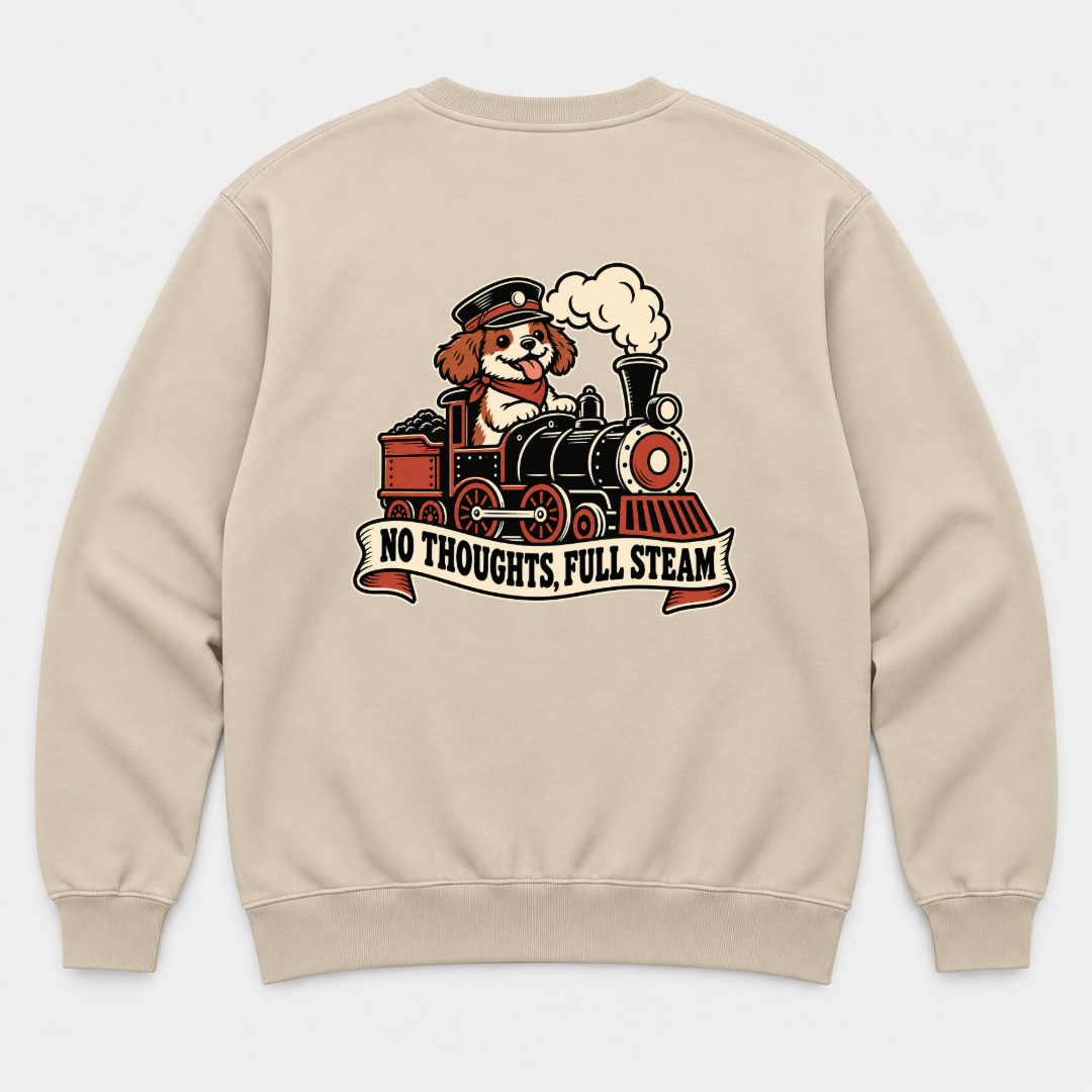 No Thoughts Full Steam Train Dog Graphic - T-Shirt, Hoodie & Sweatshirt — sweatshirt mockup, Sand shirt