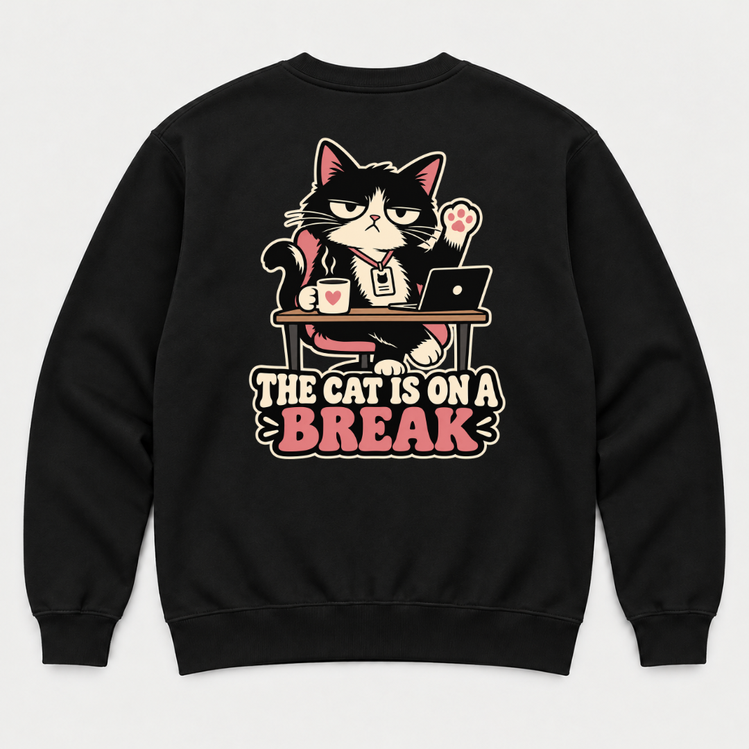 The Cat Is on a Break Graphic - T-Shirt, Hoodie & Sweatshirt — sweatshirt mockup, Black shirt