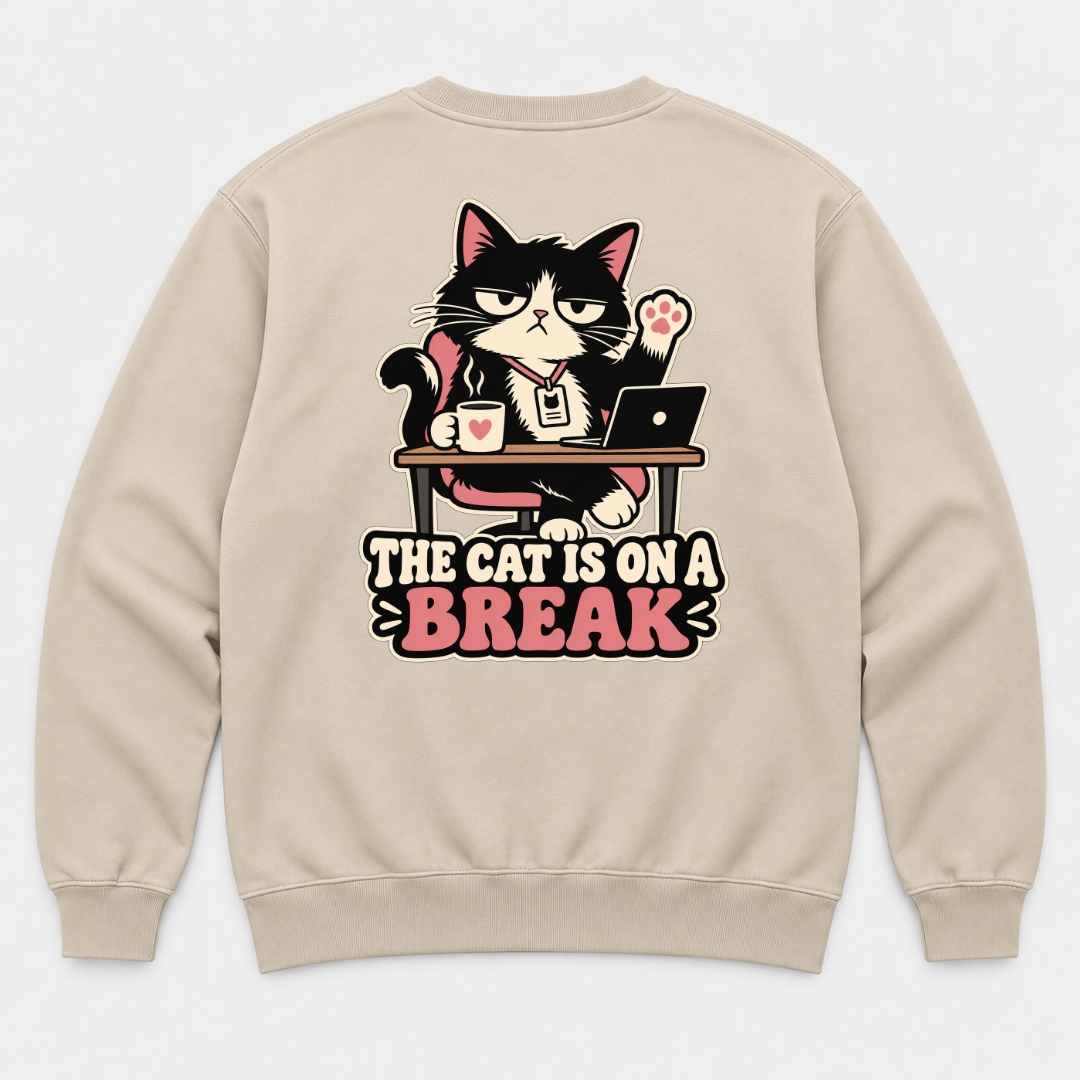 The Cat Is on a Break Graphic - T-Shirt, Hoodie & Sweatshirt — sweatshirt mockup, Sand shirt
