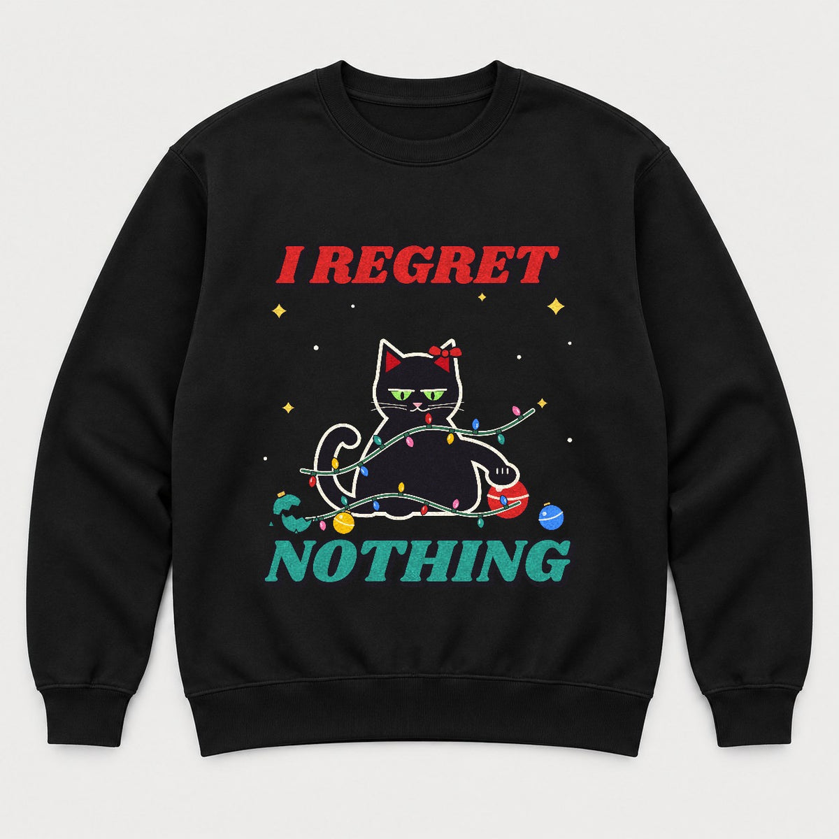 I Regret Nothing Christmas Cat Shirt – Funny Black Cat Holiday Tee & Sweatshirt