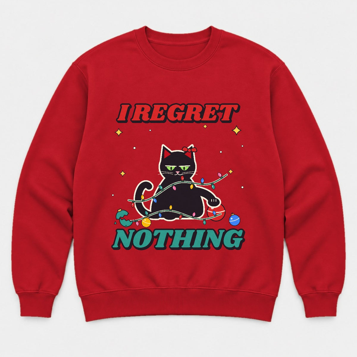 I Regret Nothing Christmas Cat Shirt – Funny Black Cat Holiday Tee & Sweatshirt