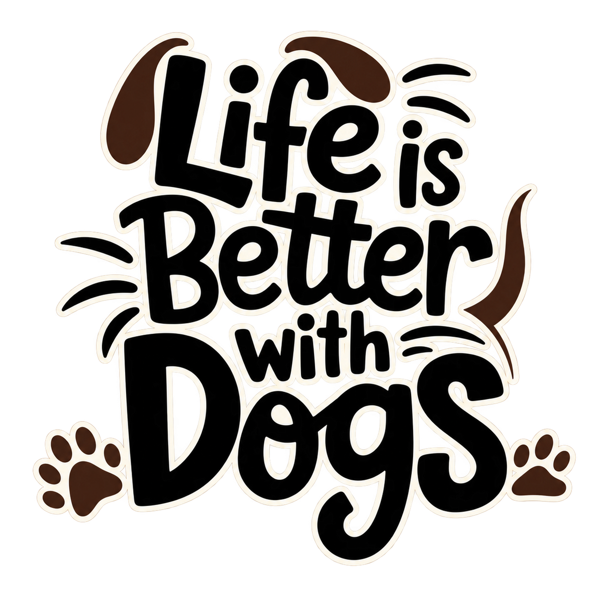 Life Is Better With Dogs Typography Graphic T-Shirt & Sweatshirt