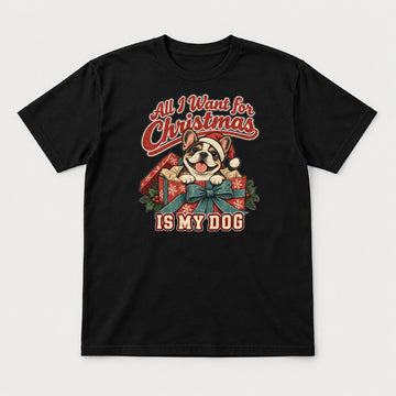 All I Want for Christmas Is My Dog French Bulldog Santa Graphic T-Shirt & Sweatshirt - Tshirt Black Front