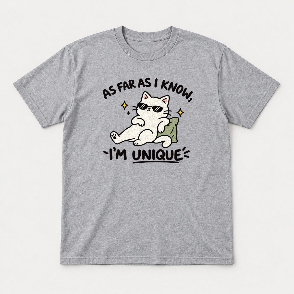 As Far As I Know, I'm Unique Funny Cool Cat Graphic T-Shirt & Sweatshirt - Tshirt Sport Grey Front