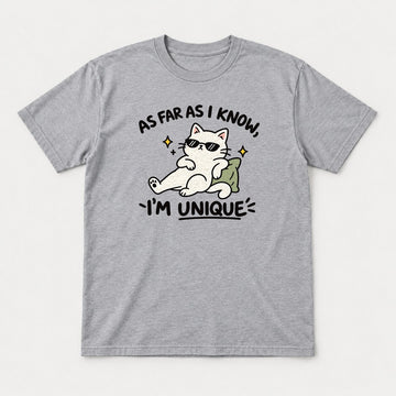 As Far As I Know, I'm Unique Funny Cool Cat Graphic T-Shirt & Sweatshirt - Tshirt Sport Grey Front