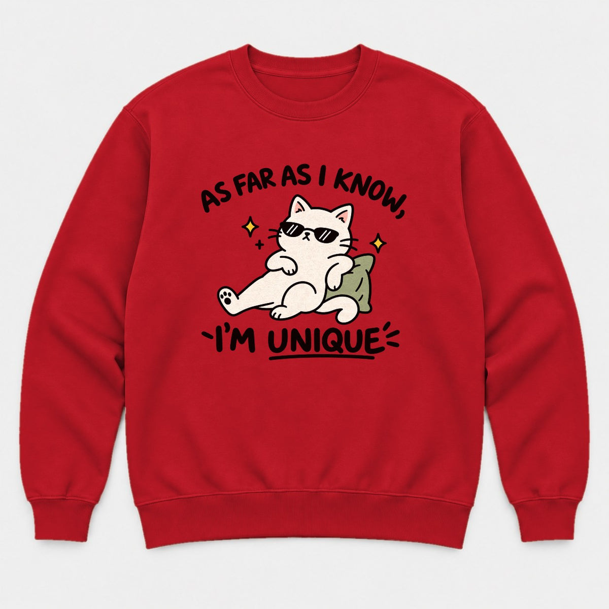 As Far As I Know, I'm Unique Funny Cool Cat Graphic T-Shirt & Sweatshirt - Sweatshirt Red Front