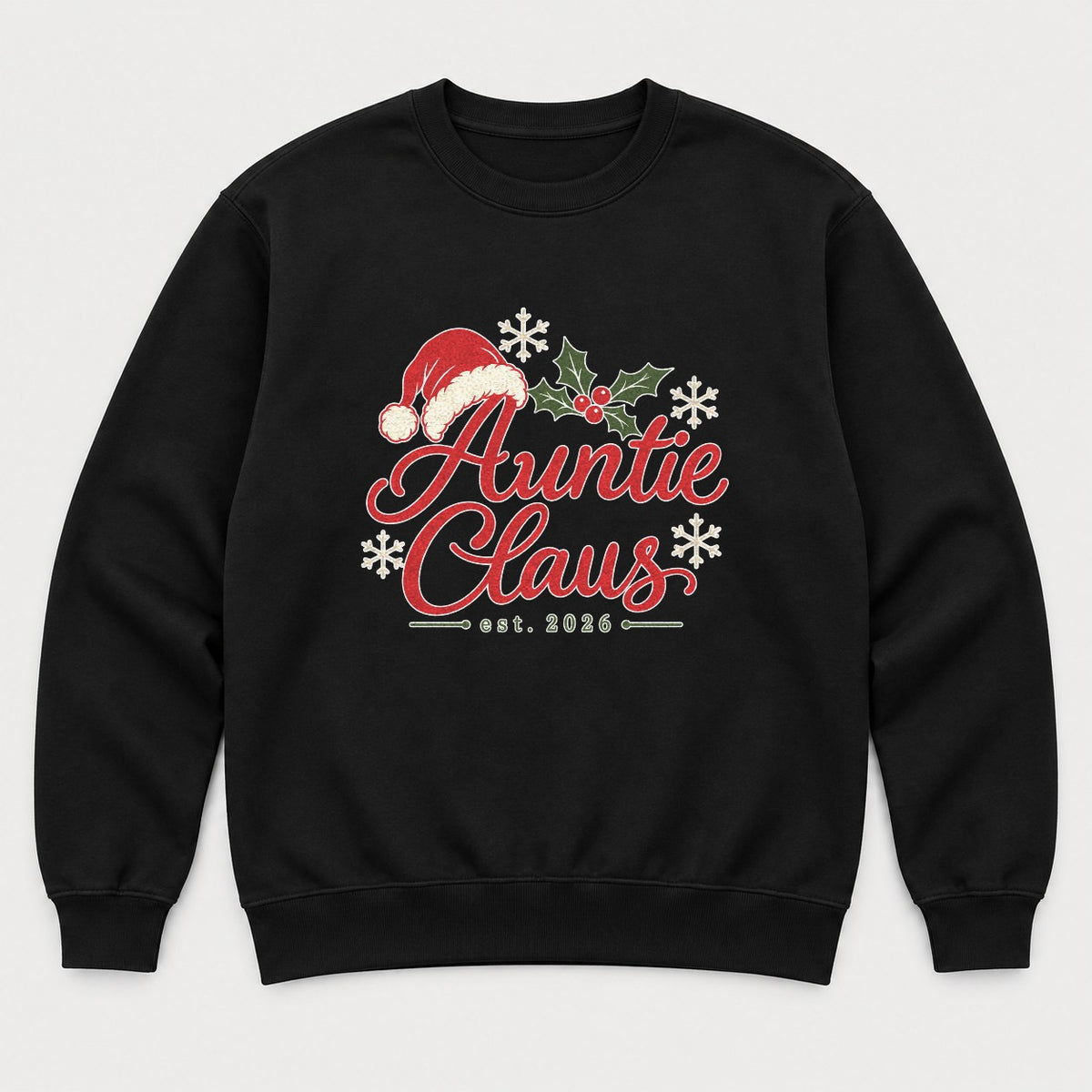 Auntie Claus Christmas Santa Hat Graphic T-Shirt & Sweatshirt - Sweatshirt Black Front