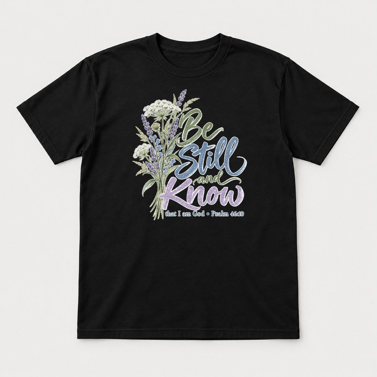 Be Still and Know Wildflower Lavender Graphic T-Shirt & Sweatshirt - Tshirt Black Front