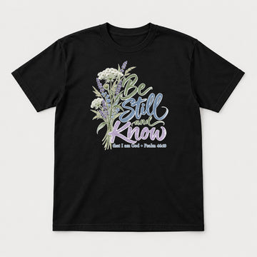 Be Still and Know Wildflower Lavender Graphic T-Shirt & Sweatshirt - Tshirt Black Front