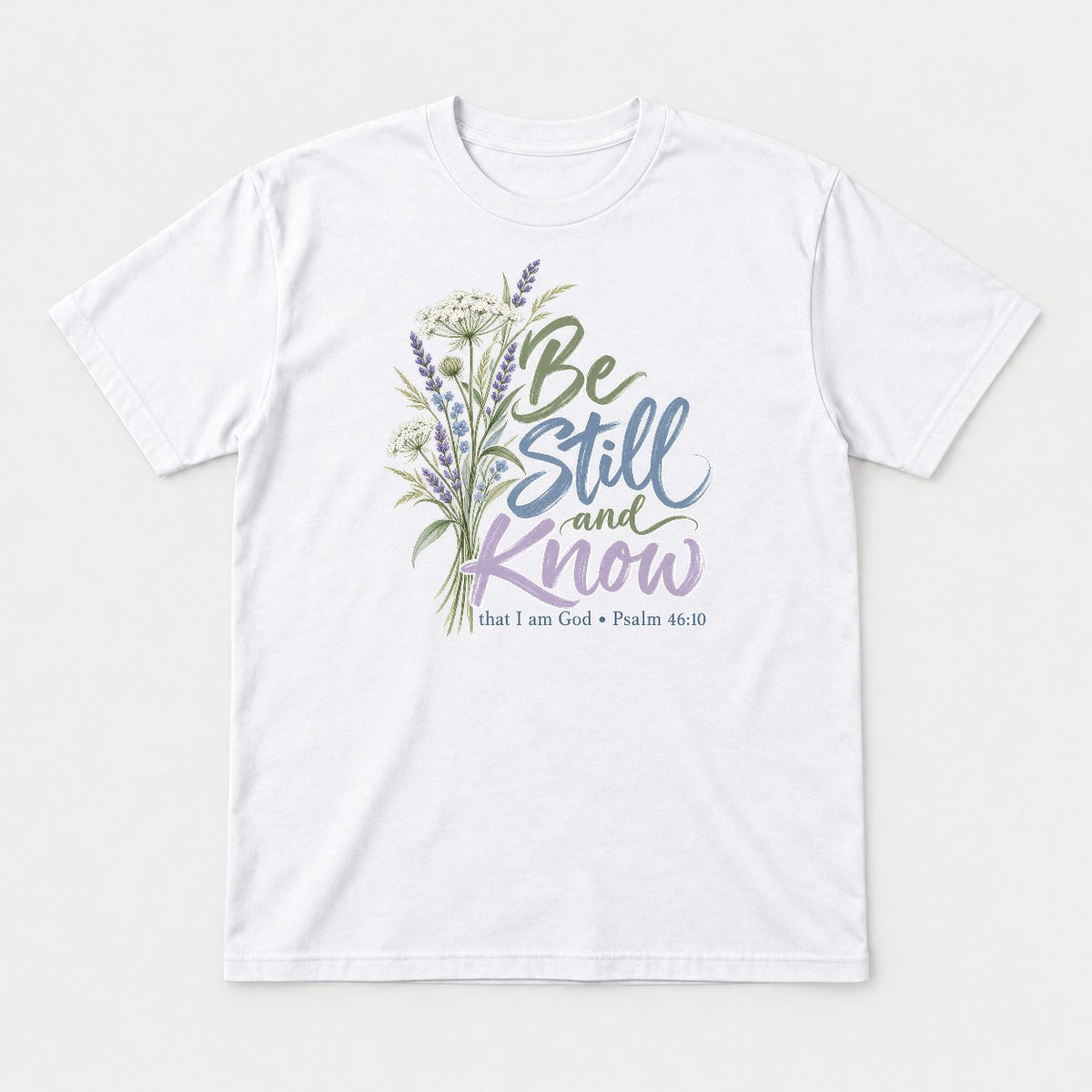 Be Still and Know Wildflower Lavender Graphic T-Shirt & Sweatshirt - Tshirt White Front