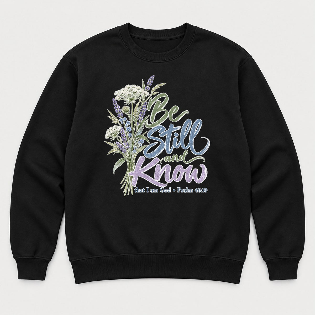 Be Still and Know Wildflower Lavender Graphic T-Shirt & Sweatshirt - Sweatshirt Black Front