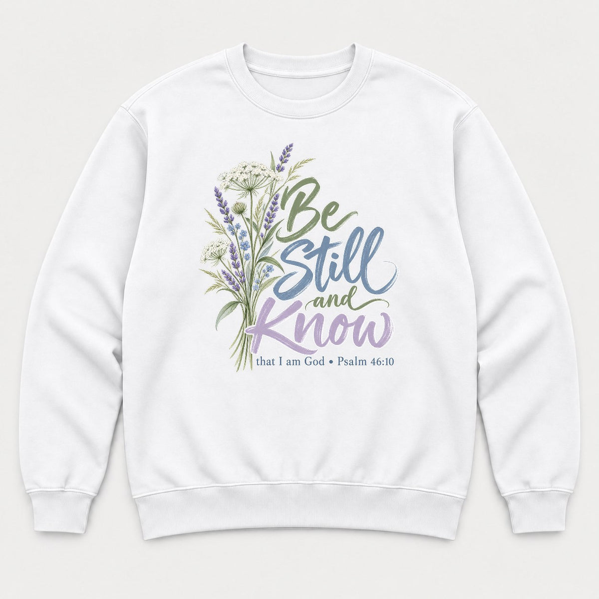 Be Still and Know Wildflower Lavender Graphic T-Shirt & Sweatshirt - Sweatshirt White Front