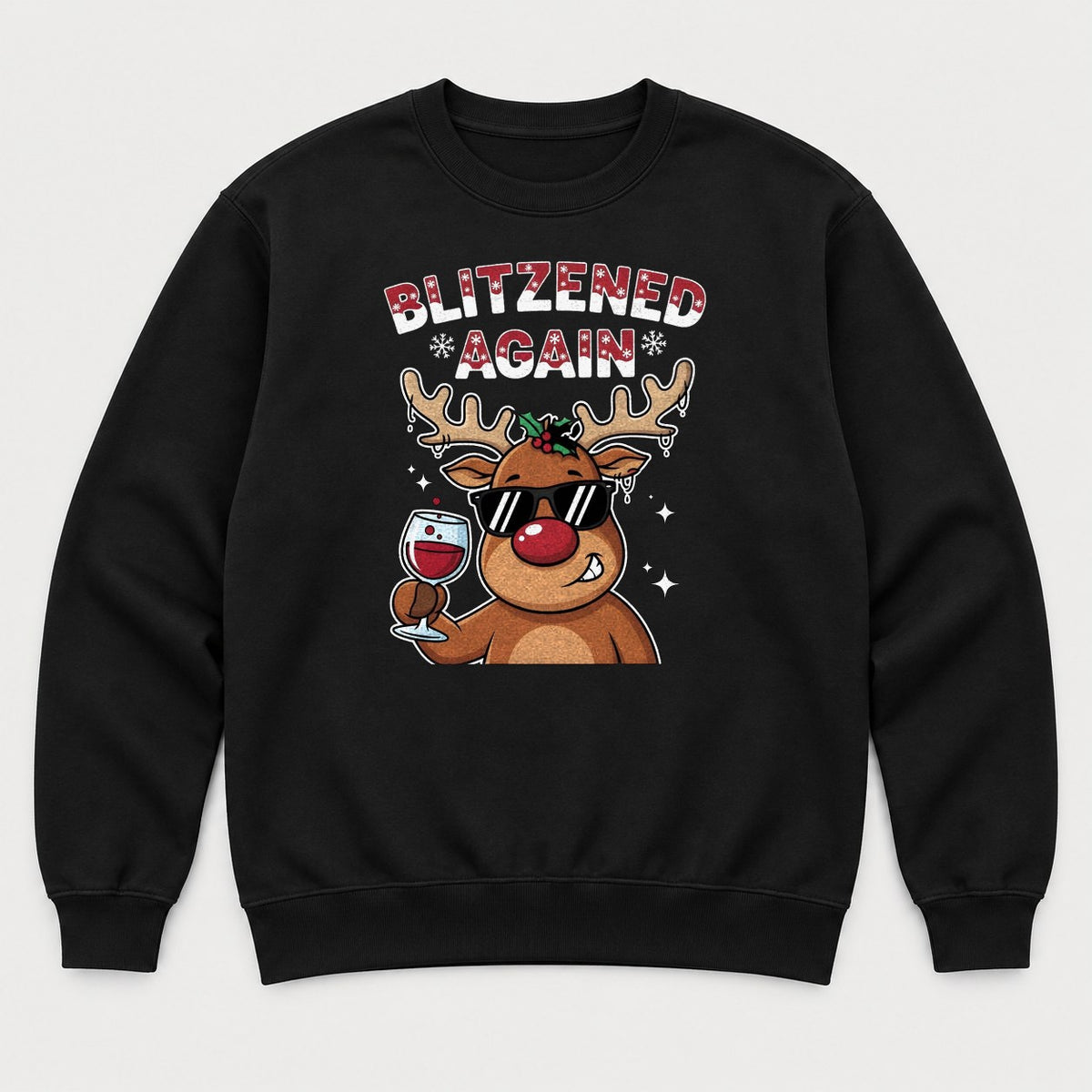 Blitzened Again Funny Reindeer Wine Christmas Graphic T-Shirt & Sweatshirt - Sweatshirt Black Front