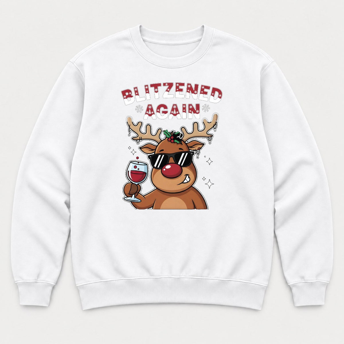 Blitzened Again Funny Reindeer Wine Christmas Graphic T-Shirt & Sweatshirt - Sweatshirt White Front