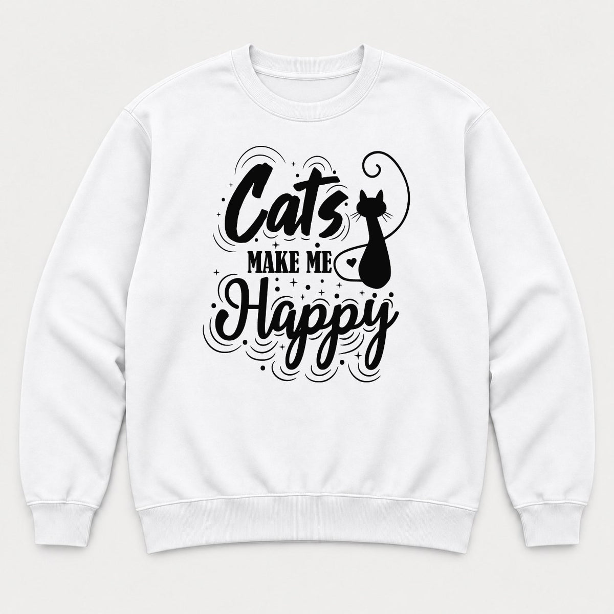 Cats Make Me Happy Black Cat Silhouette Graphic T-Shirt & Sweatshirt - Sweatshirt White Front