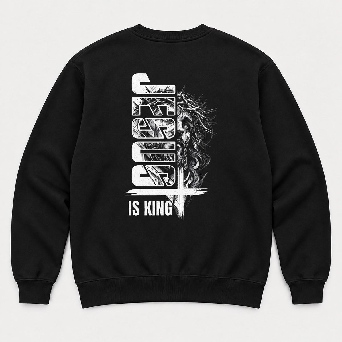 Christ Is King Crown of Thorns Faith Graphic T-Shirt & Sweatshirt - Sweatshirt Black Back