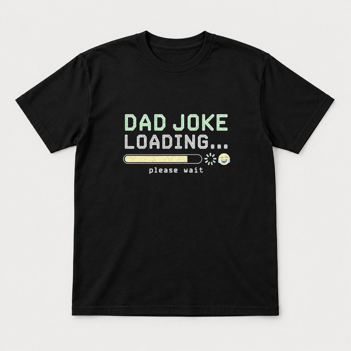 Dad Joke Loading Please Wait Funny Graphic T-Shirt & Sweatshirt - Tshirt Black Front