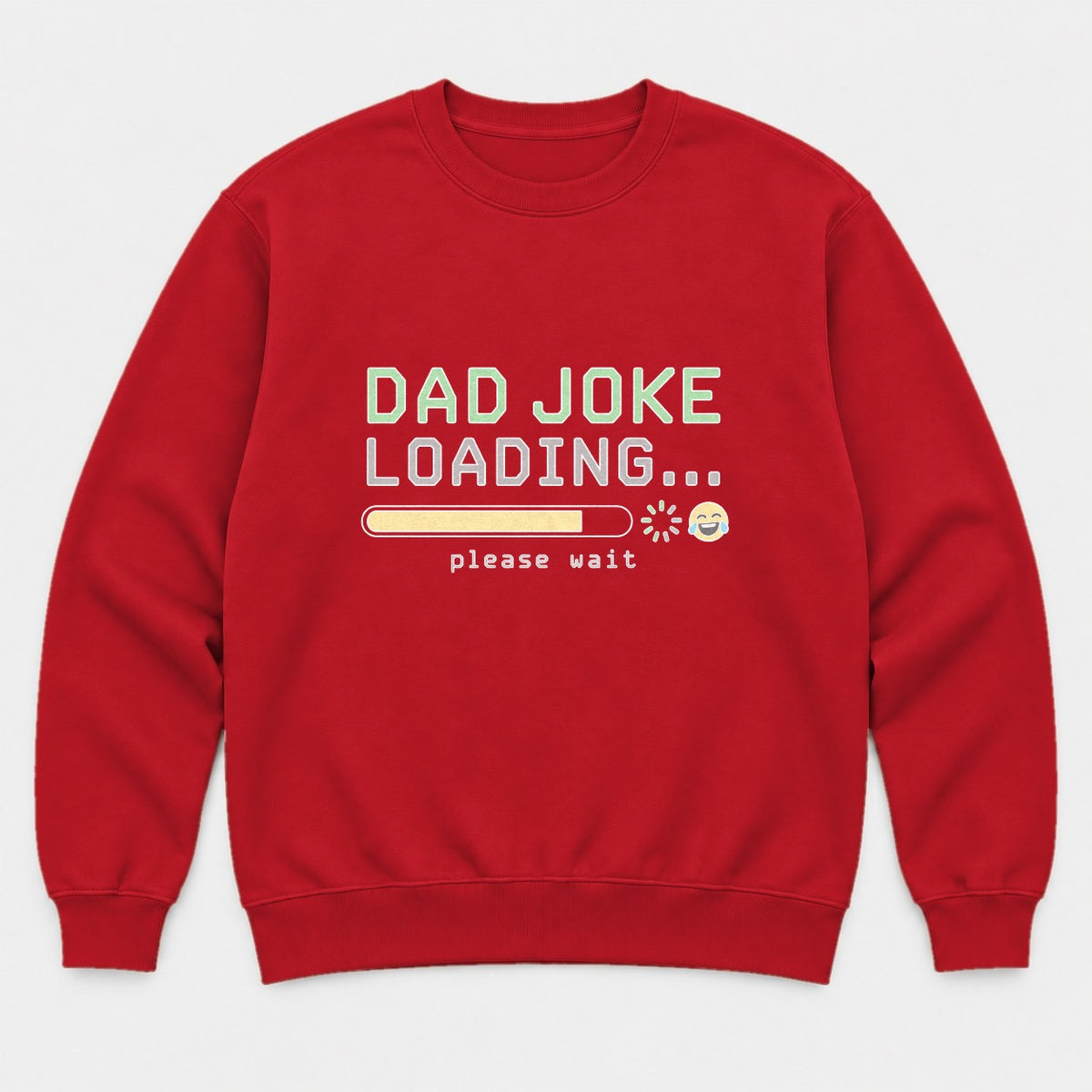 Dad Joke Loading Please Wait Funny Graphic T-Shirt & Sweatshirt - Sweatshirt Red Front
