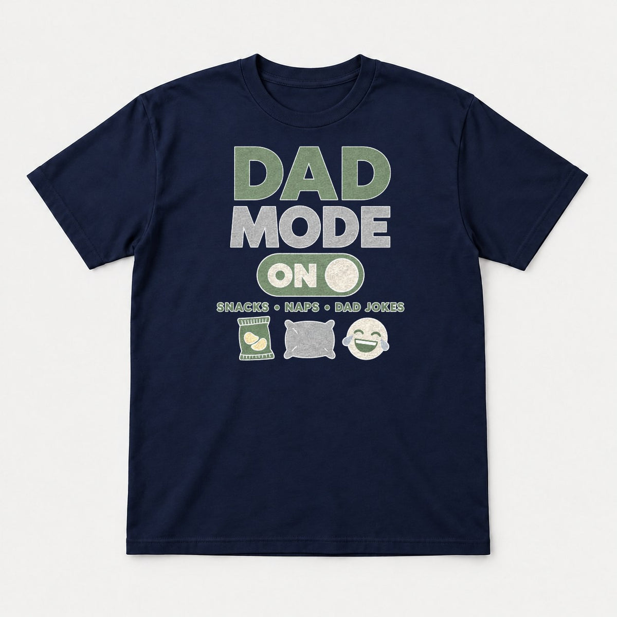 Dad Mode On Snacks Naps Dad Jokes Funny Dad Graphic T-Shirt & Sweatshirt - Tshirt Navy Front