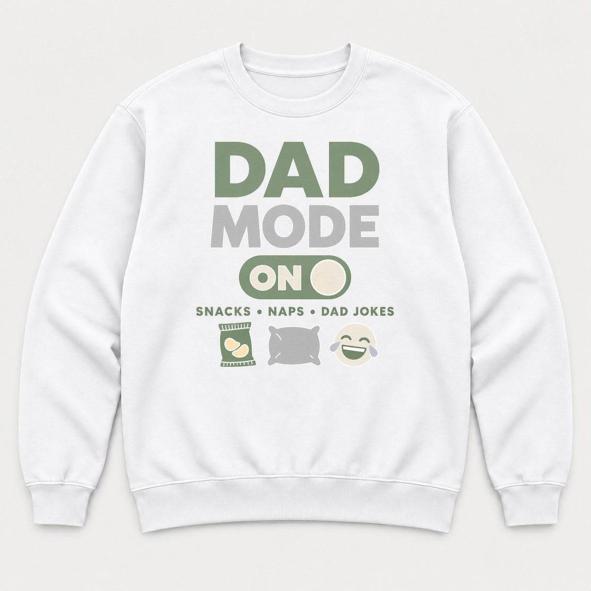 Dad Mode On Snacks Naps Dad Jokes Funny Dad Graphic T-Shirt & Sweatshirt - Sweatshirt White Front
