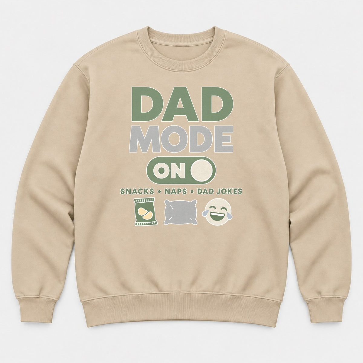 Dad Mode On Snacks Naps Dad Jokes Funny Dad Graphic T-Shirt & Sweatshirt - Sweatshirt Sand Front
