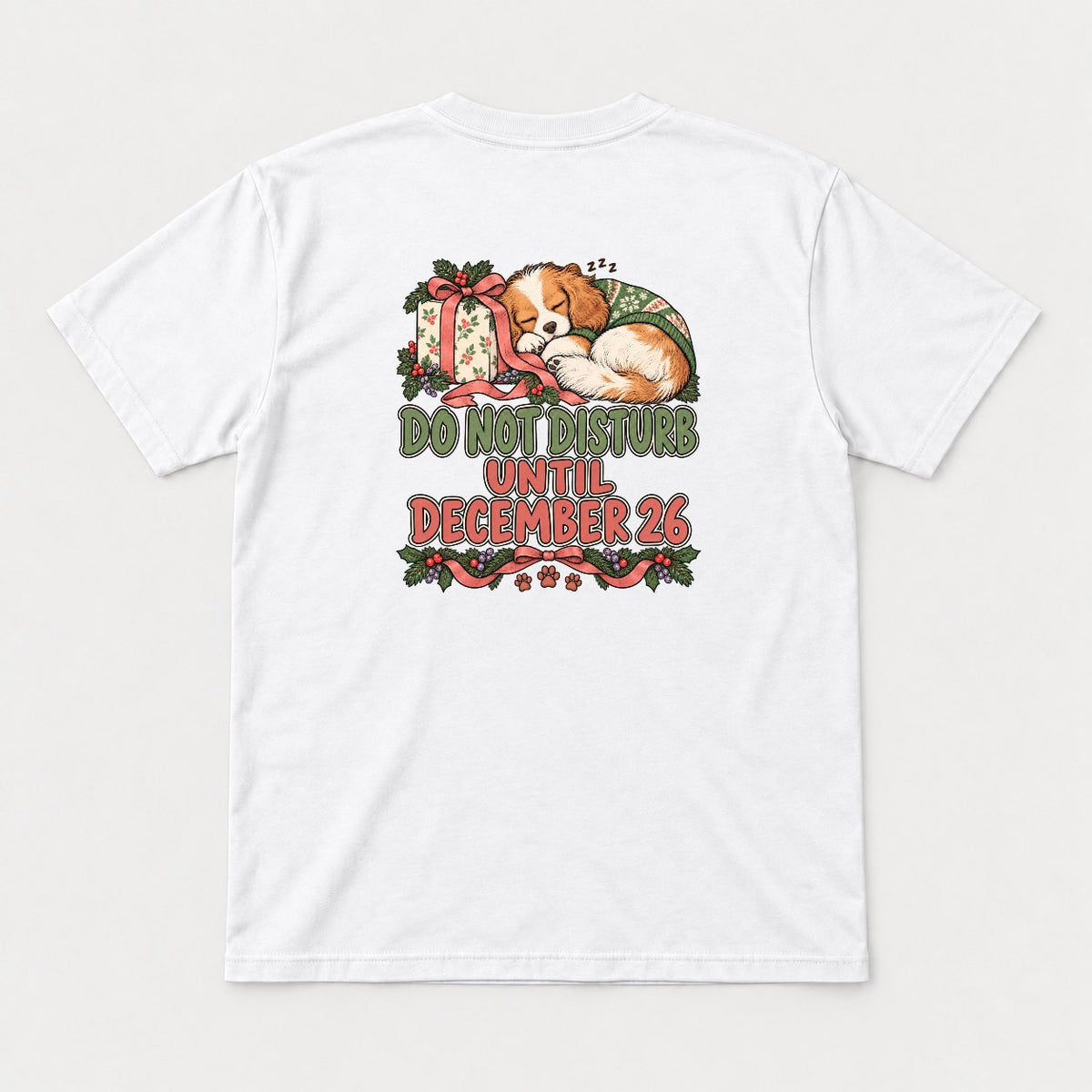 Do Not Disturb Until December 26 Sleeping Cavalier Puppy Christmas Graphic T-Shirt & Sweatshirt - Tshirt White Back